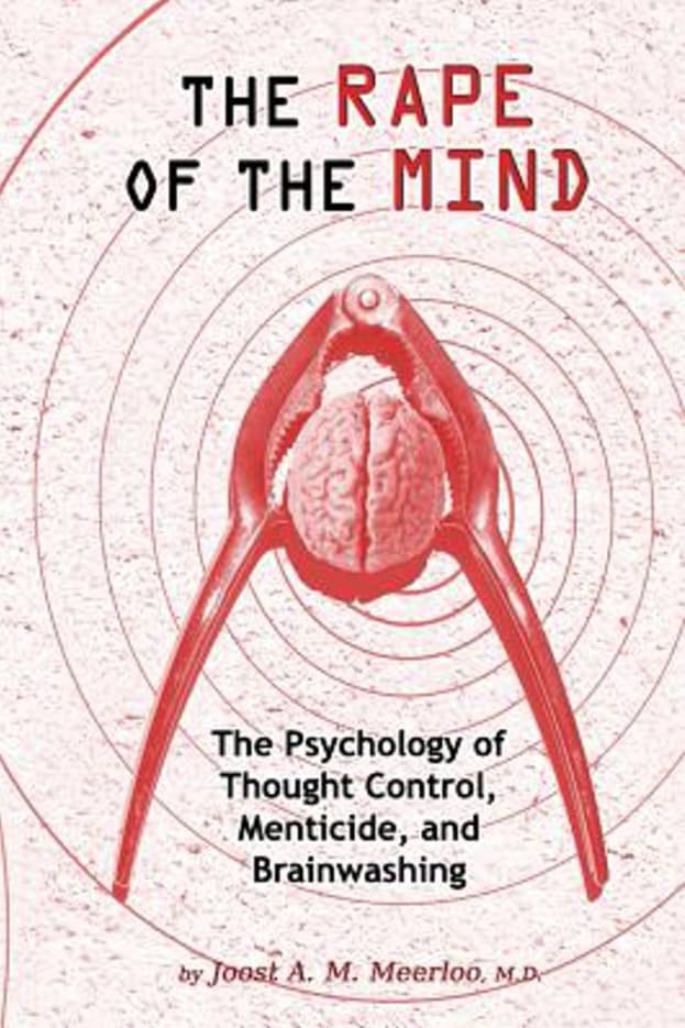 The Rape of the Ming: The Psychology of Thought Control, Menticide, and Brainwashing book cover