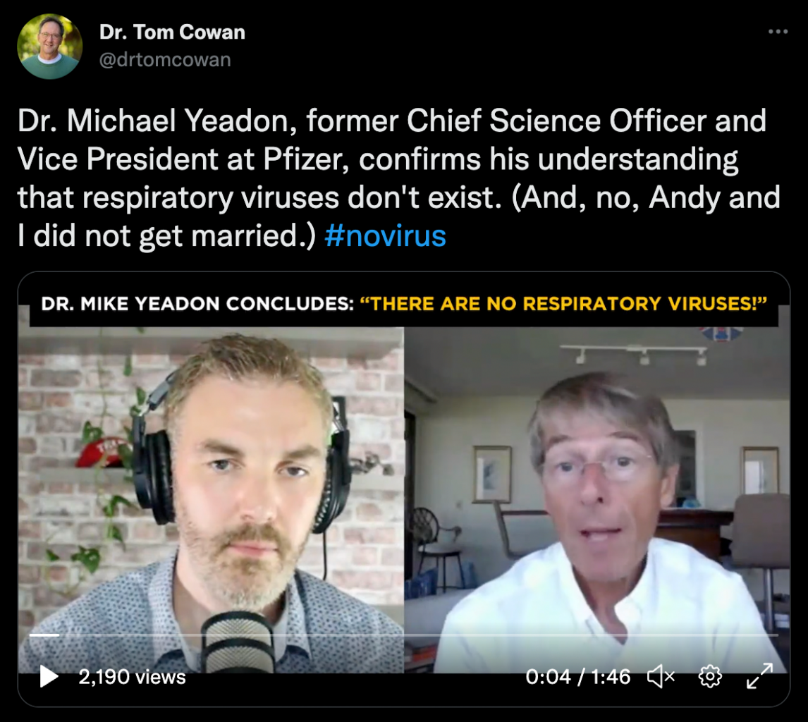 Tom Cowan's tweet regarding Dr Michael Yeadon's recent interview in which he states that respiratory viruses don't exist.